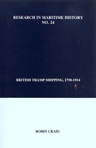 Research in Maritime History- British Tramp Shipping, 1750-1914