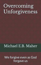 Overcoming Unforgiveness