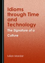 Idioms through Time and Technology