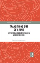 International Series on Desistance and Rehabilitation - Transitions Out of Crime