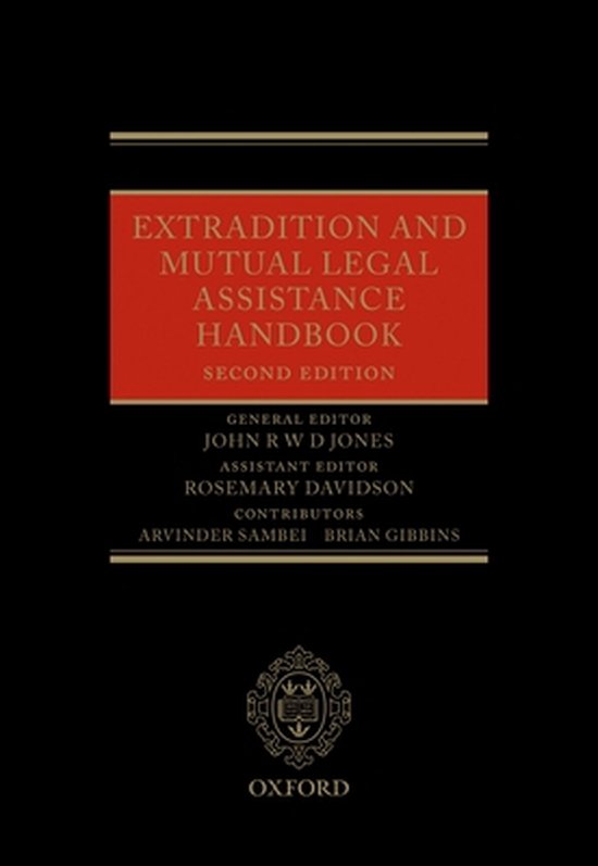 Extradition and Mutual Legal Assistance Handbook 9780199574049 John