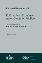 EL EQUILIBRIO ECONÓMICO EN LOS CONTRATOS ADMINISTRATIVOS. Cuarta edición 2021