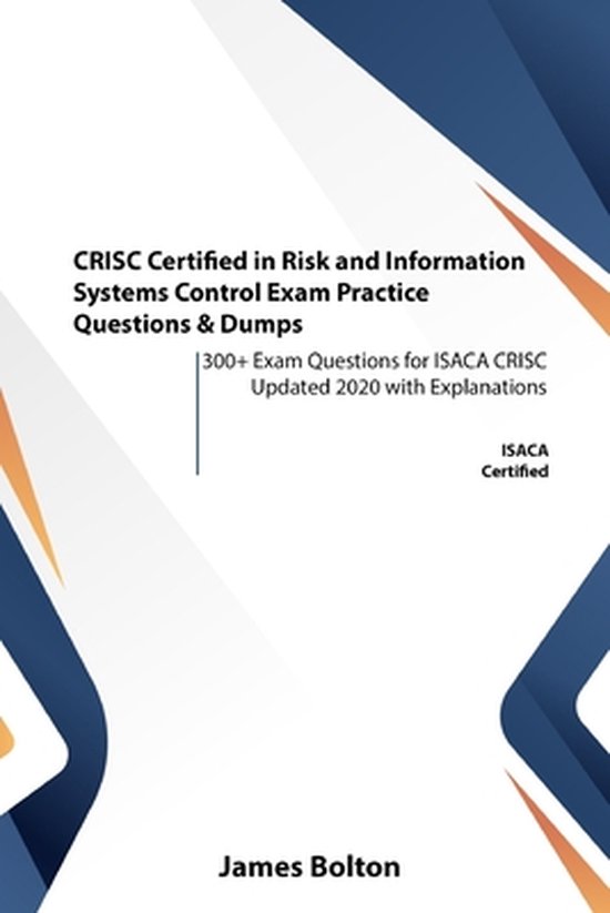 CRISC Certified in Risk and Information Systems Control Exam Practice ...