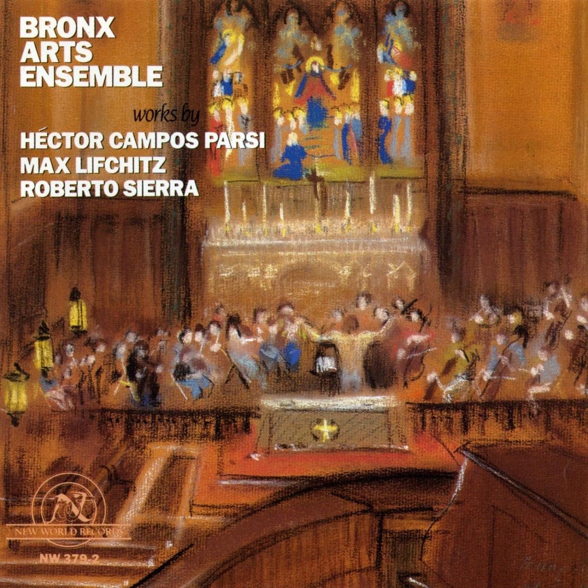 Bronx Arts Ensemble - Works By Parsi, Lifchitz & Sierra (CD)