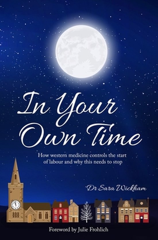 Boekcover met de titel 'In Your Own Time' onder een volle maan en een nachtelijke sterrenhemel, met een dorpsgezicht op de voorgrond.