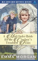 A Mail Order Bride for the Cowboy's Troubled Twins