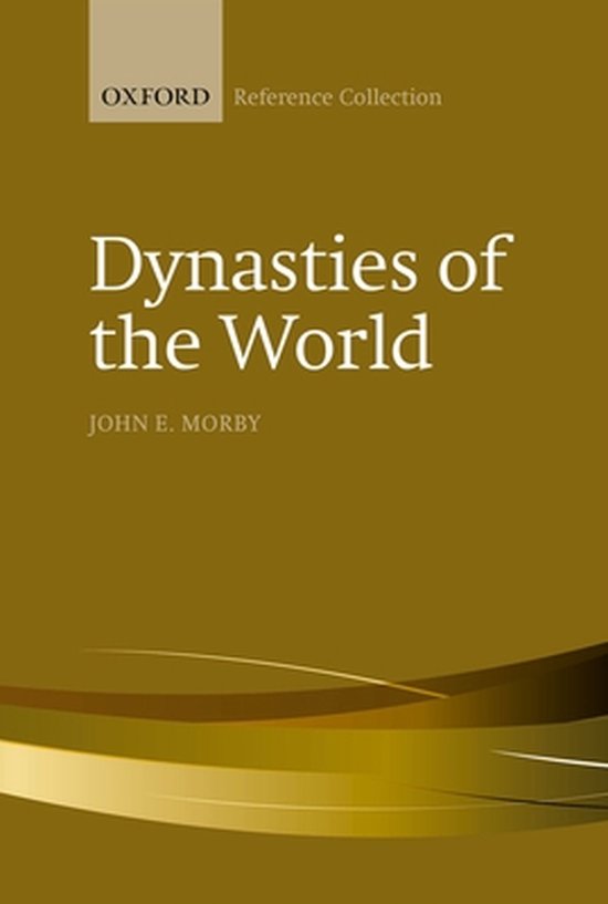 Boekcover van "Dynasties of the World" door John E. Morby, onderdeel van de Oxford Reference Collection.