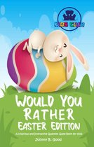 Easter Joke Book for Kids 1 - Would You Rather Easter Edition: A Hilarious and Interactive Question Game Book for Kids