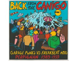 Various Artists - Back From The Canigó: Garage Punks Vs Freakbeat Mods Perpignan 1989-1999 (2 LP)