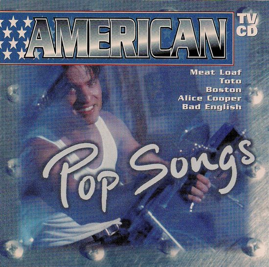 Cd-hoes American Pop Songs met Meat Loaf, Toto, Boston, Alice Cooper en Bad English. Een man met een wit hemd met een glimlach, blauwe achtergrond.