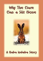 Baba Indaba Children's Stories 2 - Why the Hare has a Split Nose - An Ancient Zulu Folk Tale