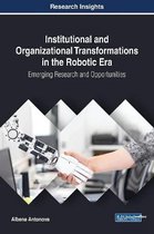 Institutional and Organizational Transformations in the Robotic Era