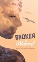 Broken to Blessed