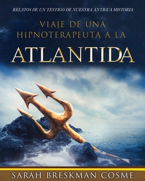 A Hypnotist's Journey- Viaje de Una Hipnoterapeuta a la Atla ... - cover