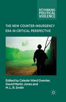 The New Counter insurgency Era in Critical Perspective
