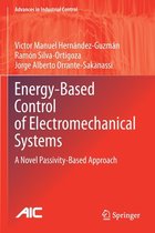 Energy Based Control of Electromechanical Systems