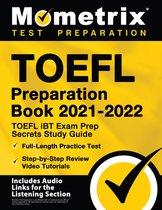 TOEFL Preparation Book 2021-2022 - TOEFL iBT Exam Prep Secrets Study Guide, Full-Length Practice Test, Step-by-Step Review Video Tutorials