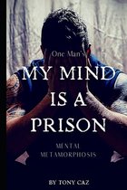Mind- My Mind Is A Prison