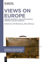 Studies in the History of Education and Culture / Studien zur Bildungs- und Kulturgeschichte1- Views on Europe