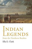 The Civilization of the American Indian Series- Indian Legends from the Northern Rockies