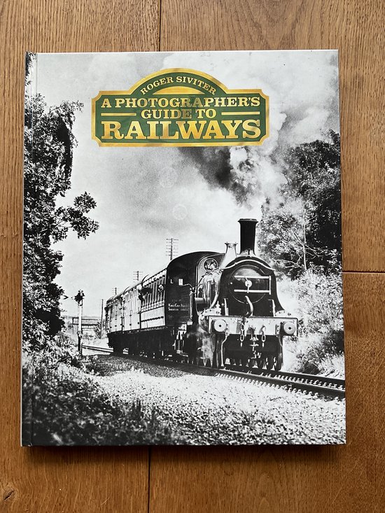 9781850521334 - Photographers Guide to Railways