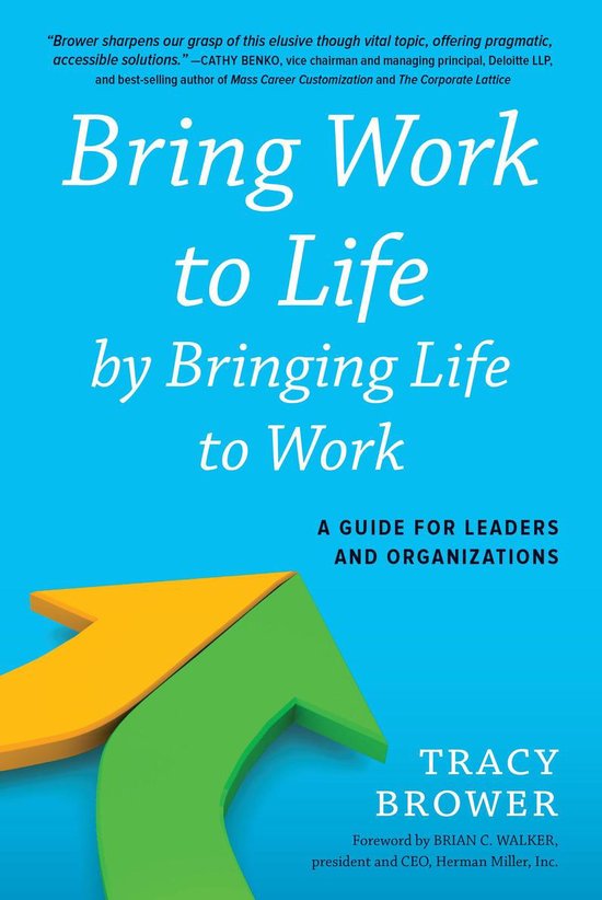 Bring Work to Life by Bringing Life to Work - cover