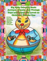 Big Kids Coloring Book: Classic, Vintage, and Antique Toys and Games We Loved