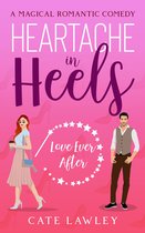 Love Ever After 1 - Heartache in Heels
