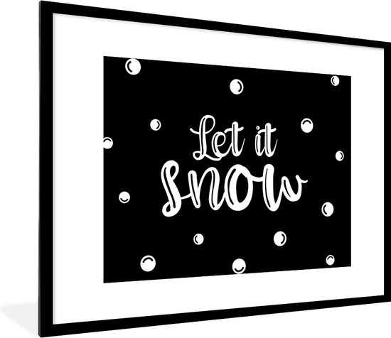 Fotolijst incl. Poster - Kerst - Quotes - Sneeuw - Let it snow - Spreuken - 80x60 cm - Posterlijst - Kerstmis Decoratie - Kerstversiering - Kerstdecoratie Woonkamer - Kerstversiering - Kerstdecoratie voor binnen - Kerstmis