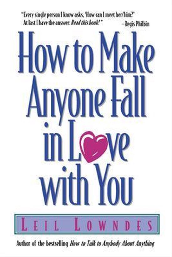 Boek 'How to Make Anyone Fall in Love With You' door Leil Lowndes.