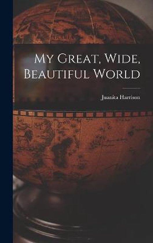 My Great, Wide, Beautiful World - cover