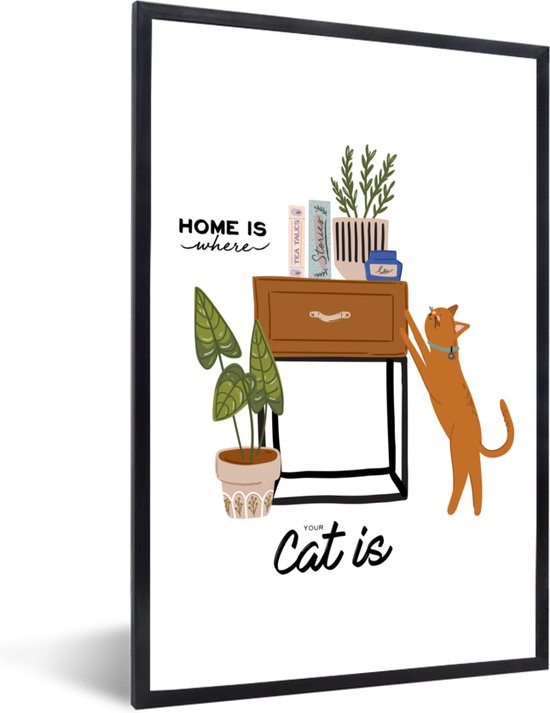 Fotolijst incl. Poster - Spreuken - Quotes - 'Home is where your cat is' - 20x30 cm - Posterlijst