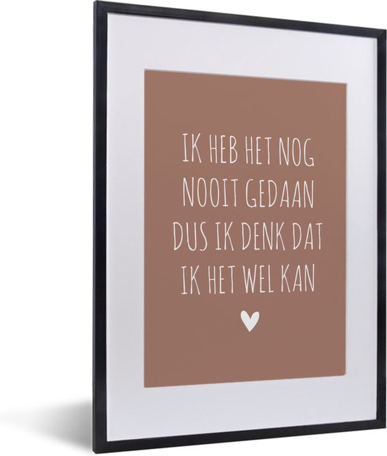 Fotolijst Incl Poster Spreuken Quotes Ik Heb Het Nog Nooit Gedaan Dus 30x40 Bol 6434