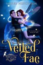 Embracing The Lights: Veiled Fae