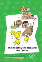 The Rooster, The Hen and The Chicks