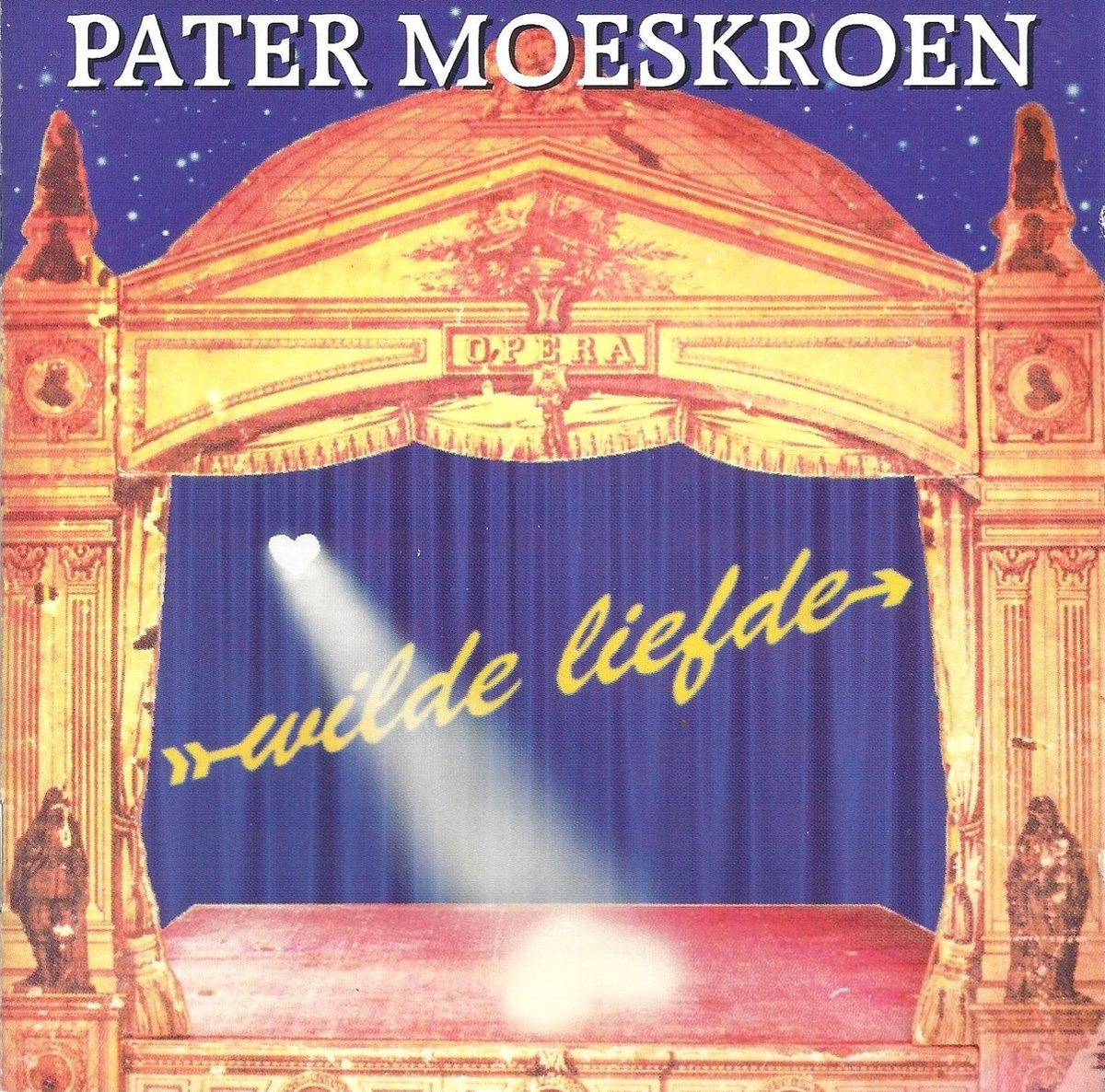 Pater Moeskroen - Wilde Liefde