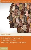 Cambridge Studies in Constitutional Law- Fundamental Rights and the Legal Obligations of Business