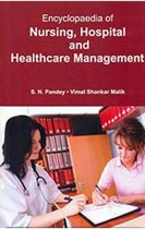 Encyclopaedia Of Nursing, Hospital And Healthcare Management