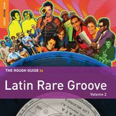 Various Artists - The Rough Guide To Latin Rare Groove , vol. 2 (CD)