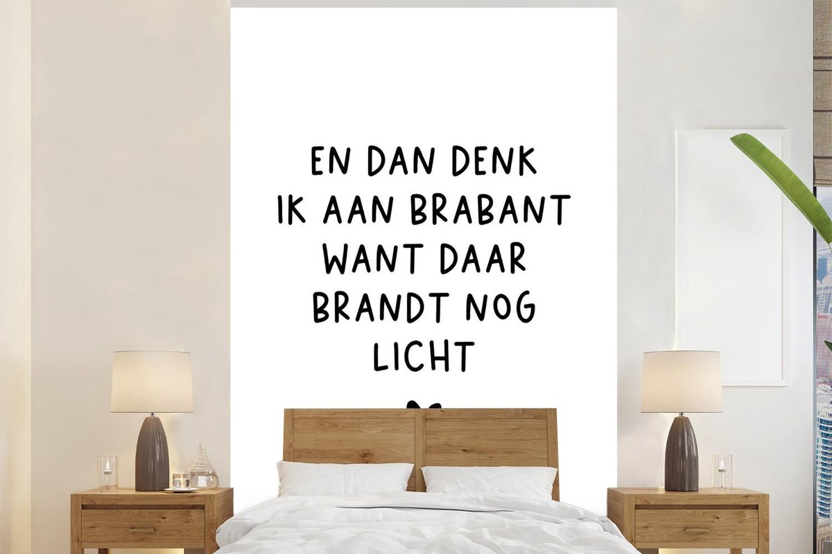 Behang - Fotobehang En dan denk ik aan Brabant - Quotes - Spreuken - Guus Meeuwis - Breedte 170 cm x hoogte 260 cm