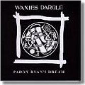 Waxies Dargle - Paddy Ryan's Dream (CD)