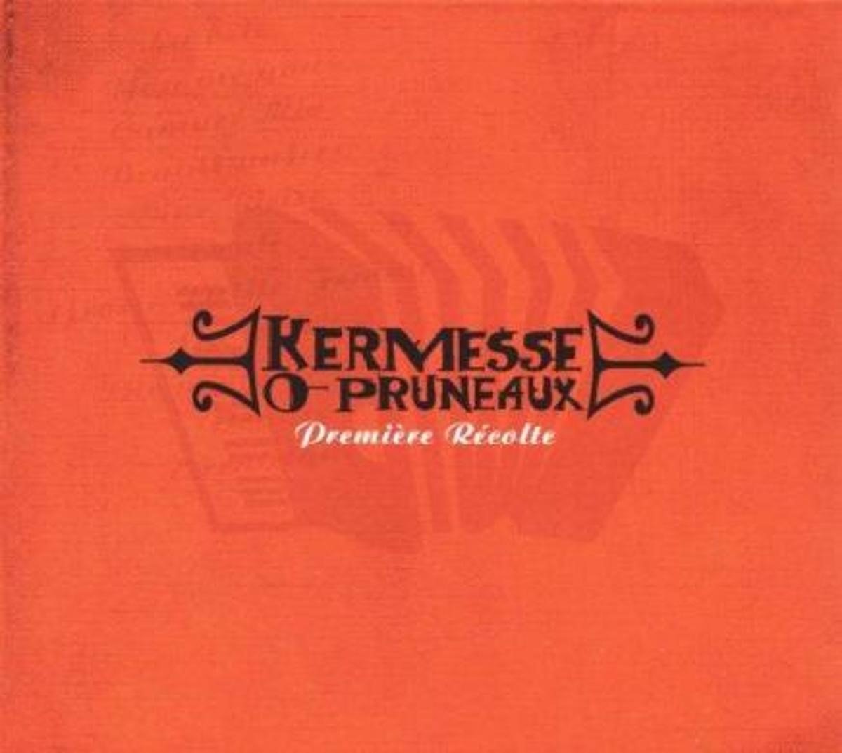 Kermesse O Pruneaux - Première Récolte (CD)
