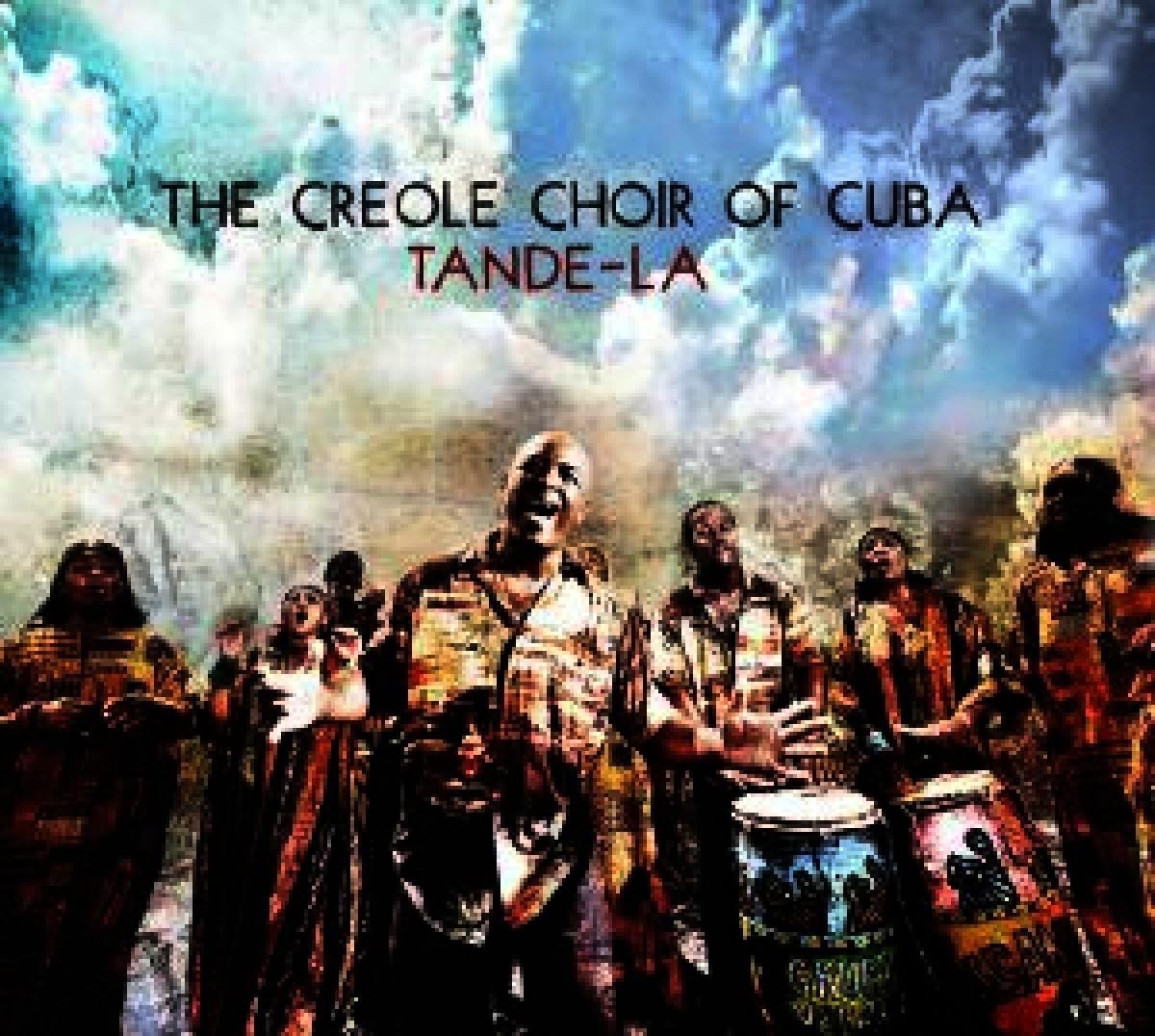 Creole Choir Of Cuba - Tande-La (CD)