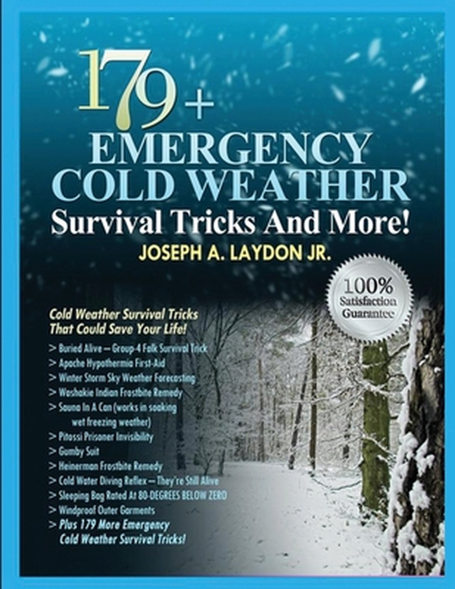 179+ Emergency Cold Weather Survival Tricks And More! - Joseph A Laydon