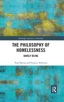 Routledge Advances in Sociology - The Philosophy of Homelessness