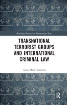 Routledge Research in International Law - Transnational Terrorist Groups and International Criminal Law