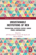 Routledge Advances in Feminist Studies and Intersectionality - Unsustainable Institutions of Men