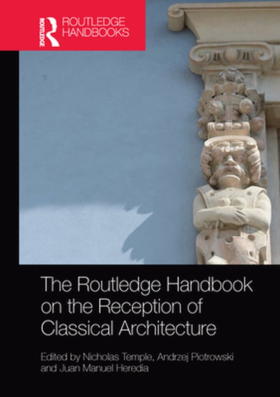 The Routledge Handbook on the Reception of Classical Archite ... - cover
