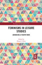 Routledge Critical Leisure Studies - Feminisms in Leisure Studies