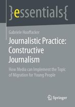 Journalistic Practice: Constructive Journalism